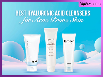 [New] Top 7 Best Hyaluronic Acid Cleansers for Acne-Prone Skin, Tested for Supreme Hydration