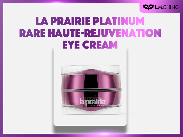 Review] La Prairie Platinum Rare Haute-Rejuvenation Eye Cream 20ml