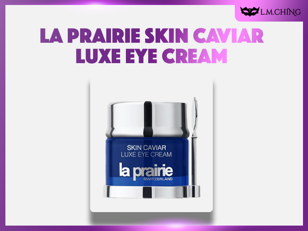 Review] La Prairie Skin Caviar Luxe Eye Cream 20ml Review, Intense