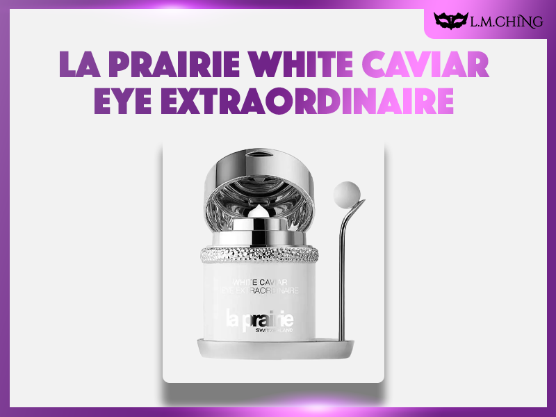Review] La Prairie White Caviar Eye Extraordinaire 20ml Review
