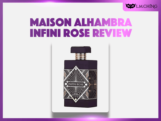 Review] MAISON ALHAMBRA Infini Rose Eau De Parfum 100ml, Eternal