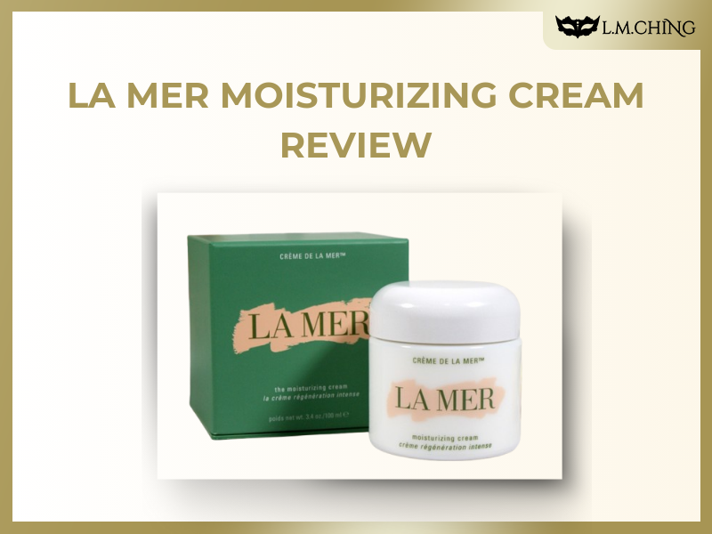 LA MER Moisturizing Cream Review