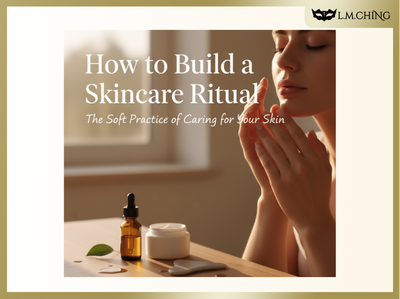 How to Build a Skincare Ritual: The Soft Practice of Caring for Your Skin