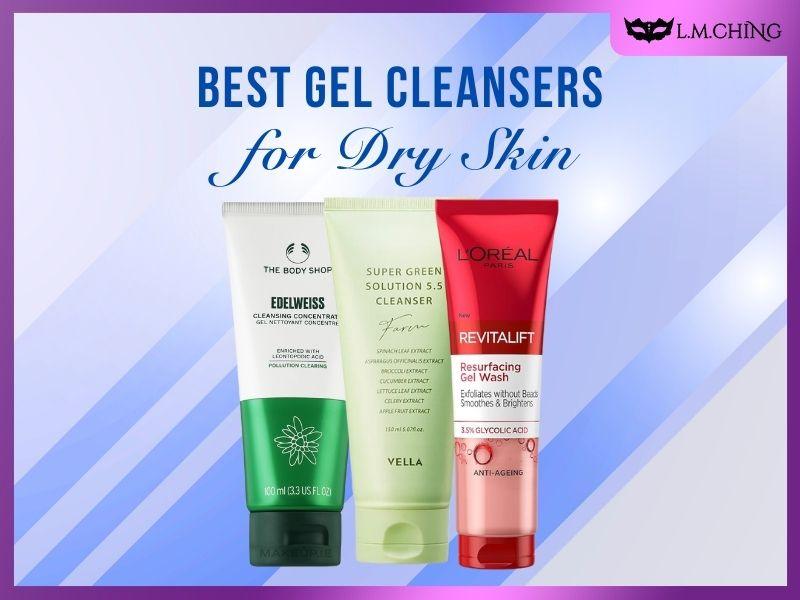 best gel cleanser for dry skin