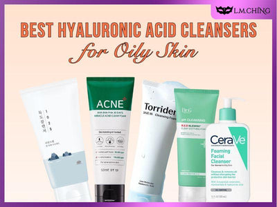 [New] Top 7 Best Hyaluronic Acid Cleansers for Oily Skin