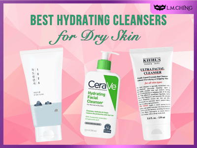[New] Top 8 Best Hydrating Cleansers for Dry Skin (Tested)