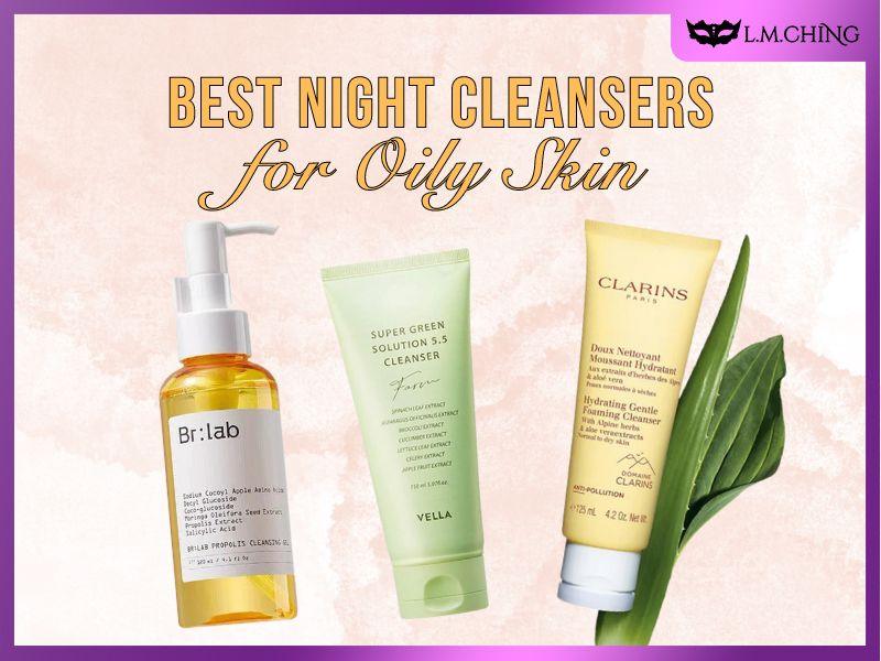 best night cleanser for oily skin