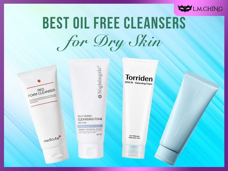 best oil free cleanser for dry skin