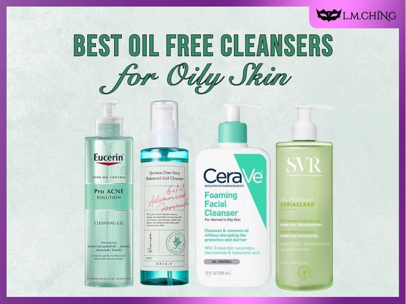 best oil free cleanser for oily skin
