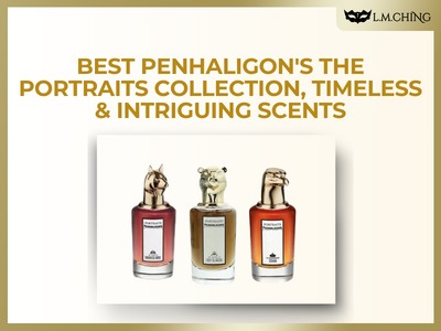 Top 7 Penhaligon's The Portraits Collection: Timeless Elegance &amp; Intriguing Scents for the Modern Connoisseur