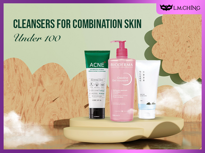 [New] Top 7 Best Cleansers for Combination Skin Under $100, Premium Yet Affordable (Tested)