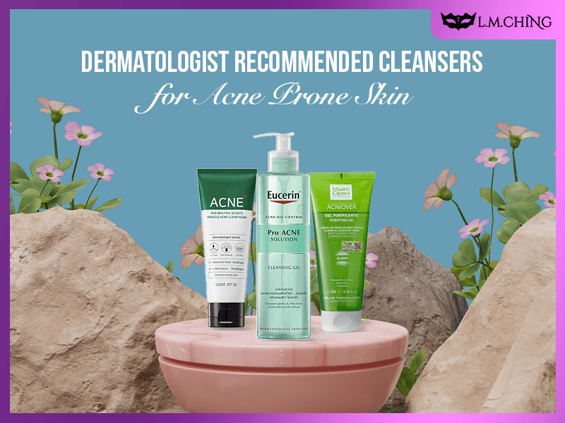 dermatologist recommended cleanser for acne prone skin