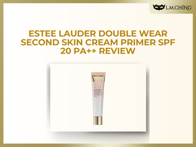 [Review] Estee Lauder Double Wear Second Skin Cream Primer SPF 20 PA++ Review, Smooth Skin Prep and Protection