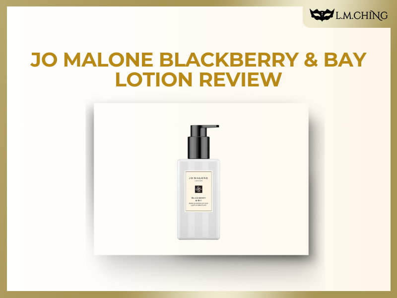 [Review] Jo Malone Blackberry & Bay Lotion 250ml – Rich & Fruity