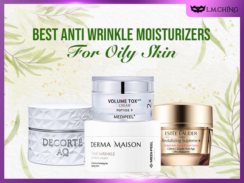 [New] Top 13 Best Anti Wrinkle Moisturizers for Oily Skin