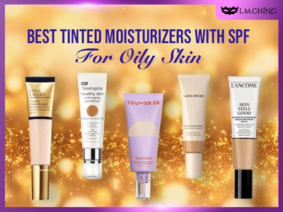 [New] Top 7 Best Tinted Moisturizers with spf for Oily Skin (Tested)
