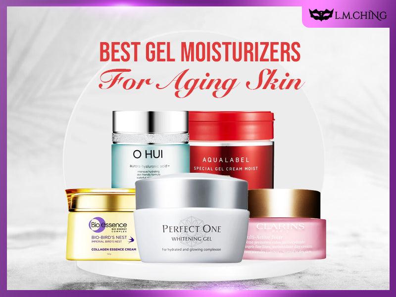 Best Gel Moisturizers for Aging Skin