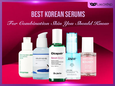 [New] Top 8 Best Korean Serums for Combination Skin You Should Know