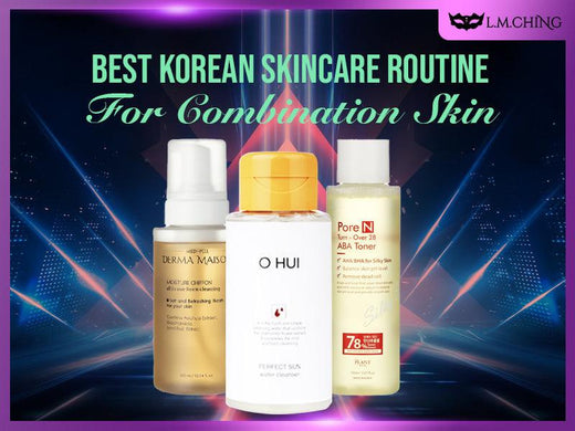Best Korean Skincare Routine for combination skin