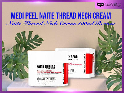 [Review] Medi Peel Naite Thread Neck Cream (Naite Thread Neck Cream 100ml Review) 2024