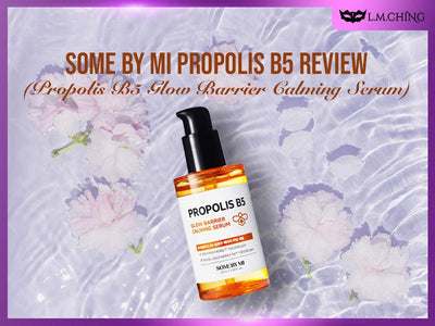 [Review] Some By Mi Propolis B5 Review (Propolis B5 Glow Barrier Calming Serum) 2024