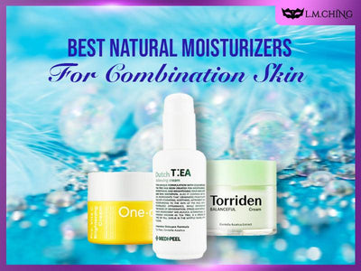 [New] Top 13 Best Natural Moisturizers for Combination Skin