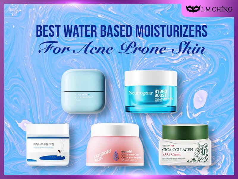 Best Water Based Moisturizer For Acne Prone Skin