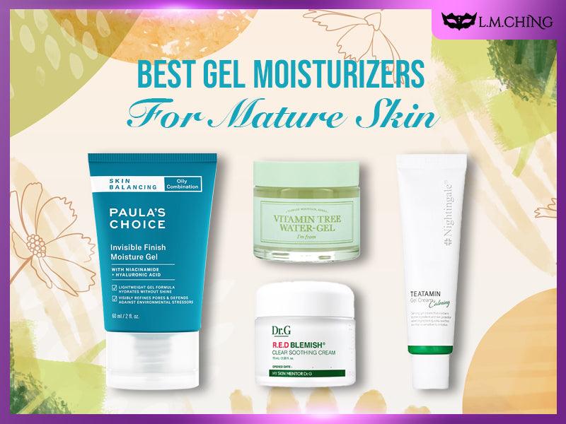 best gel moisturizer for mature skin