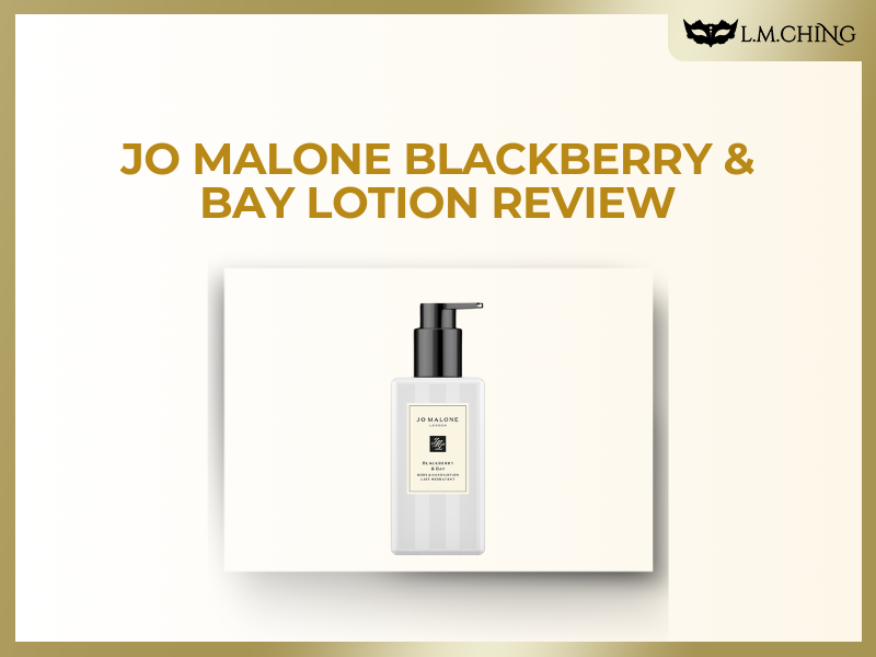 [Review] Jo Malone Blackberry & Bay Lotion 250ml – Fruity & Herbal