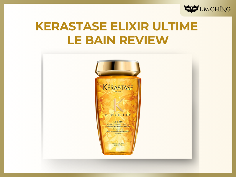 [Review] KERASTASE Elixir Ultime Le Bain, Radiant Shine Shampoo
