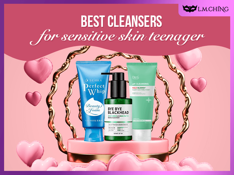 best cleansers for sensitive skin teenager