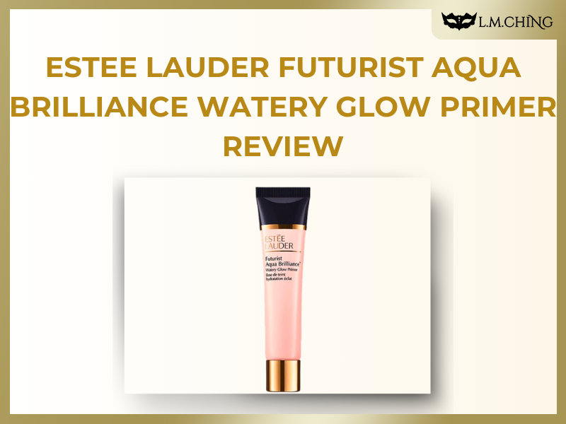 Estee Lauder Futurist Aqua Brilliance Watery Glow Primer Review