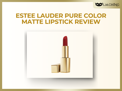 [Review] Estee Lauder Pure Color Matte Lipstick Review, Bold and Sophisticated Color