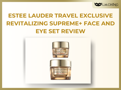 [Review] Estee Lauder Travel Exclusive Revitalizing Supreme+ Face and Eye Set Review, Age-Defying Skincare Duo