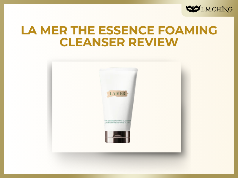 LA MER The Essence Foaming Cleanser Review