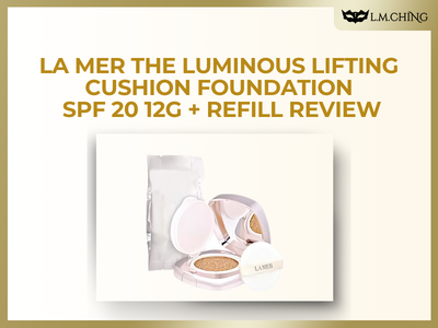 [Review] LA MER Luminous Lifting Cushion Foundation Review, Full Coverage Foundation