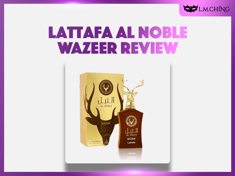 lattafa al noble wazeer review