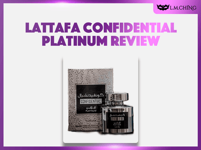 [Review] Lattafa Confidential Platinum Eau De Parfum 100ml, Unveiling the Secret in 2025