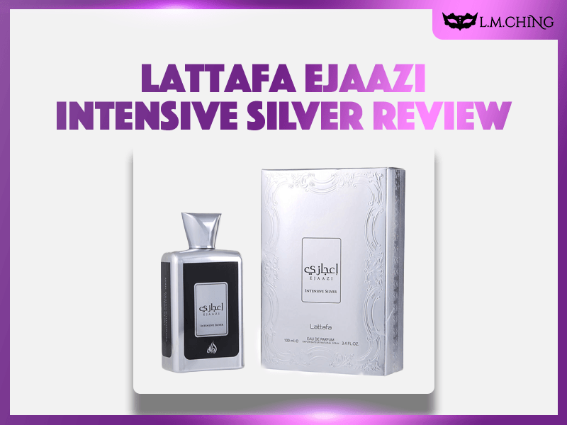 lattafa ejaazi intensive silver review