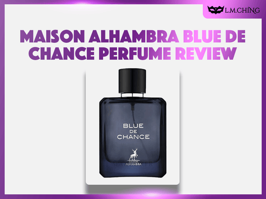 maison alhambra blue de chance perfume review