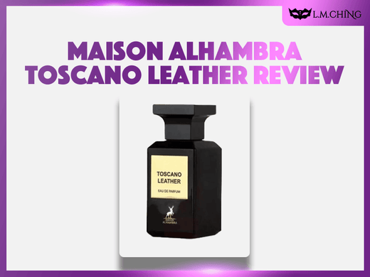 maison alhambra toscano leather review