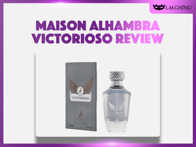 [Review] MAISON ALHAMBRA Victorioso Eau De Parfum 100ml, Victorious Spirit 2025