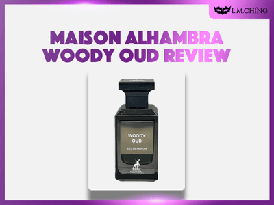 [Review] MAISON ALHAMBRA Woody Oud Eau De Parfum Spray 80ml, Rich Warmth 2025