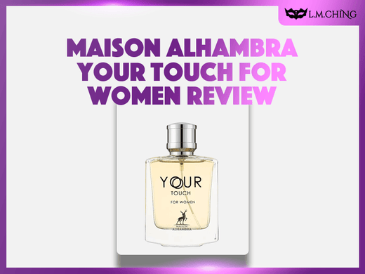 maison alhambra your touch for women review
