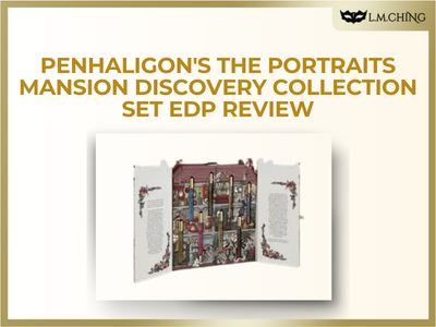 [Review] PENHALIGON'S The Portraits Mansion Discovery Collection Set EDP, Bold Fragrances for Exploration