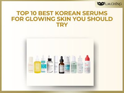 [New] Top 10 Best Korean Serums for Glowing Skin You Should Try